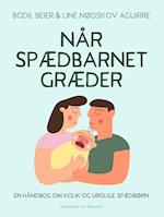 Når spædbarnet græder. En håndbog om kolik og urolige spædbørn