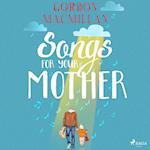 Songs for Your Mother