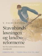 Stavnbåndsløsningen og landboreformerne. Set fra nationaløkonomiens standpunkt. Første del - Tiden fra 1733 til 1807