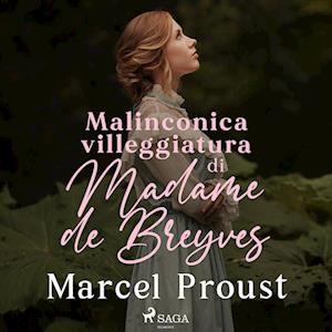 Malinconica villeggiatura di Madame de Breyves