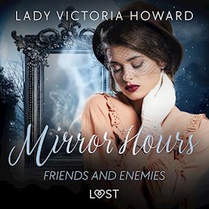 Mirror Hours: Friends and Enemies - a Time Travel Romance