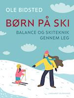 Børn på ski. Balance og skiteknik gennem leg