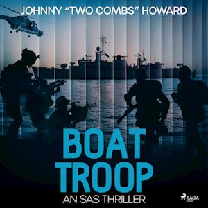 Boat Troop: An SAS Thriller