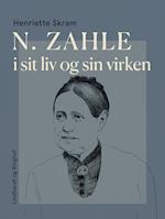 N. Zahle i sit liv og sin virken