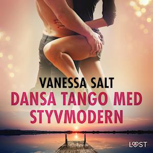 Dansa tango med styvmodern - erotisk novell
