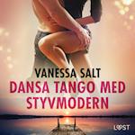 Dansa tango med styvmodern - erotisk novell