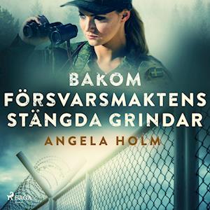 Bakom försvarsmaktens stängda grindar