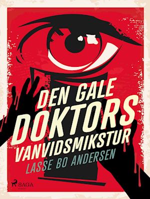 Den gale Doktors Vanvidsmikstur