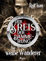 Der Kreis der Dämmerung – Teil 3: Der weiße Wanderer