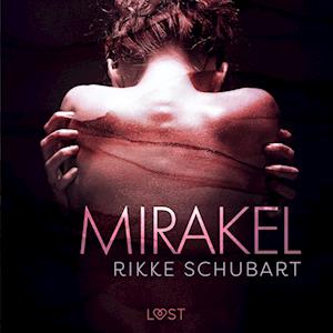 Mirakel – erotisk novelle