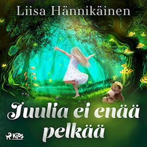 Juulia ei enää pelkää