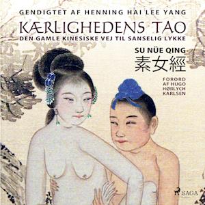 Kærlighedens tao: den gamle kinesiske vej til sanselig lykke