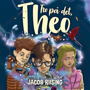 Tro på det, Theo