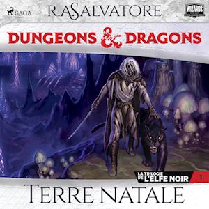 La Trilogie de l'Elfe noir - tome 1 - Terre natale