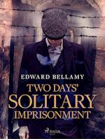 Two Days' Solitary Imprisonment