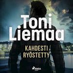 Kahdesti ryöstetty