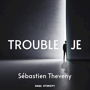 Trouble Je