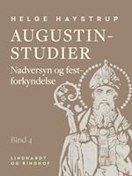 Augustin-studier. Bind 4. Nadversyn og festforkyndelse