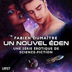 Un nouvel Éden - Une série érotique de science-fiction