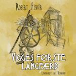 Vigges første langfærd