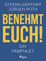 Benehmt euch! Ein Pamphlet