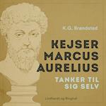Kejser Marcus Aurelius. Tanker til sig selv