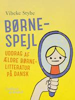 Børnespejl. Uddrag af ældre børnelitteratur på dansk