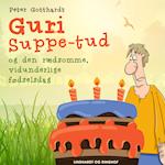 Guri Suppe-tud og den rædsomme, vidunderlige fødselsdag