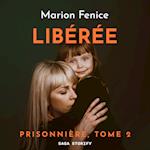 Prisonnière, Tome 2 : Libérée