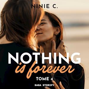 Nothing is forever, Tome 4