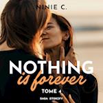 Nothing is forever, Tome 4