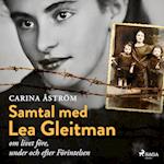 Samtal med Lea Gleitman – om livet före, under och efter Förintelsen