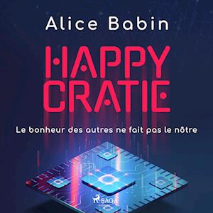 Happycratie - Le bonheur des autres ne fait pas le nôtre