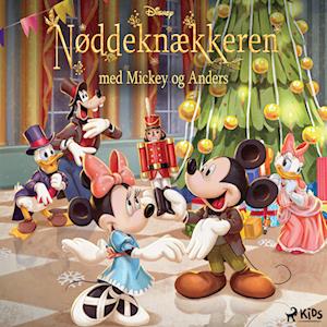 Nøddeknækkeren - med Mickey og Anders