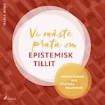 Vi måste prata om epistemisk tillit