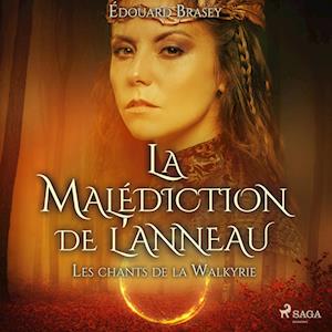 La Malédiction de l'anneau - Tome 1 : Les chants de la Walkyrie