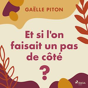 Et si l'on faisait un pas de côté ?