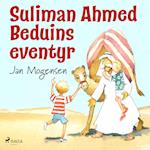 Suliman Ahmed Beduins eventyr