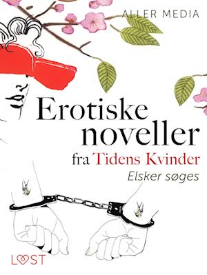 Elsker søges – erotiske noveller fra Tidens kvinder