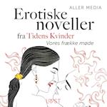 Vores frække møde – erotiske noveller fra Tidens kvinder