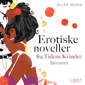 Tømreren – erotiske noveller fra Tidens kvinder