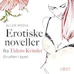 En aften i byen – erotiske noveller fra Tidens kvinder