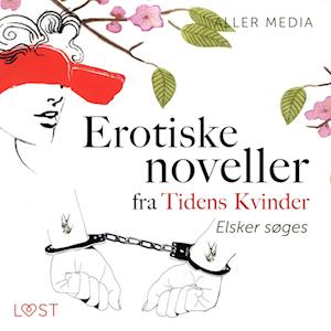 Elsker søges – erotiske noveller fra Tidens kvinder