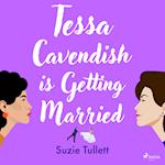 Tessa Cavendish is Getting Married