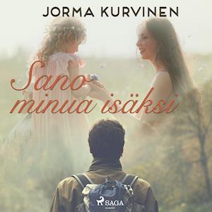 Sano minua isäksi