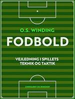 Fodbold. Vejledning i spillets teknik og taktik