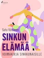 Sinkun elämää – voimakirja sinkkunaisille