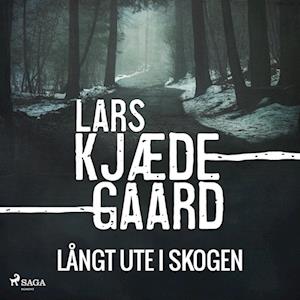 Långt ute i skogen