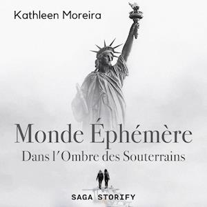 Monde Éphémère, Dans l'Ombre des Souterrains