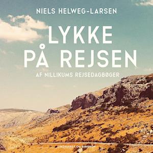 Lykke på rejsen. Af Nillikums rejsedagbøger